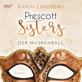 Hörbuch Prescott Sisters (1) - Der Maskenball  - Autor Karin Lindberg   - gelesen von Eni Winters