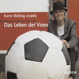 Hörbuch Das Leben der Viren  - Autor Karin Mölling   - gelesen von Karin Mölling