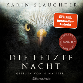 Hörbuch Die letzte Nacht (ungekürzt)  - Autor Karin Slaughter   - gelesen von Nina Petri