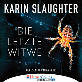 Hörbuch Die letzte Witwe-(Georgia Reihe 7)  - Autor Karin Slaughter   - gelesen von Nina Petri