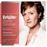 Hörbuch Entsetzen (Brigitte Hörbuch Edition)  - Autor Karin Slaughter   - gelesen von Nina Petri