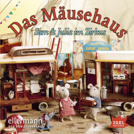 Hörbuch Das Mäusehaus. Sam und Julia im Zirkus  - Autor Karina Schaapman   - gelesen von Matthias Haase