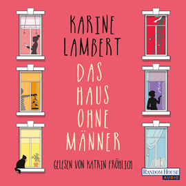 Hörbuch Das Haus ohne Männer  - Autor Karine Lambert   - gelesen von Katrin Fröhlich