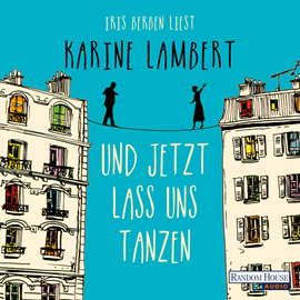 Hörbuch Und jetzt lass uns tanzen  - Autor Karine Lambert   - gelesen von Iris Berben