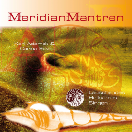 Hörbuch Meridian Mantren  - Autor Karl Adamek & Carina Eckes   - gelesen von Diverse