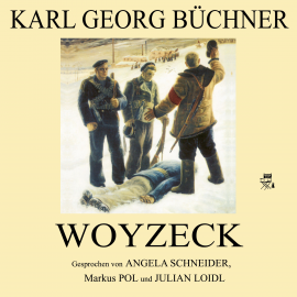 Hörbuch Karl Georg Büchner: Woyzeck  - Autor Karl Georg Büchner   - gelesen von Schauspielergruppe