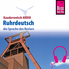 Hörbuch Reise Know-How Kauderwelsch AUDIO Ruhrdeutsch  - Autor Karl-Heinz Henrich  