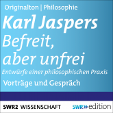 Hörbuch Befreit, aber unfrei  - Autor Karl Jaspers   - gelesen von Schauspielergruppe