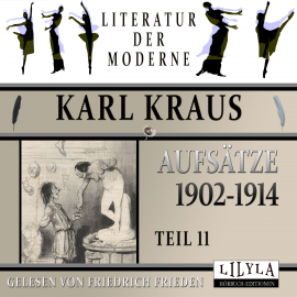 Hörbuch Aufsätze 1902-1914 - Teil 11  - Autor Karl Kraus   - gelesen von Schauspielergruppe