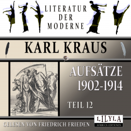 Hörbuch Aufsätze 1902-1914 - Teil 12  - Autor Karl Kraus   - gelesen von Schauspielergruppe