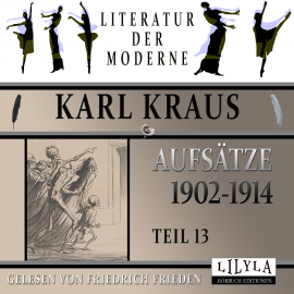 Hörbuch Aufsätze 1902-1914 - Teil 13  - Autor Karl Kraus   - gelesen von Schauspielergruppe