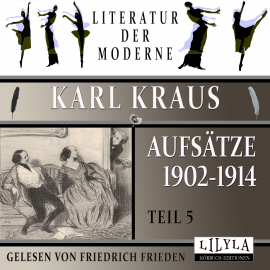 Hörbuch Aufsätze 1902-1914 - Teil 5  - Autor Karl Kraus   - gelesen von Schauspielergruppe