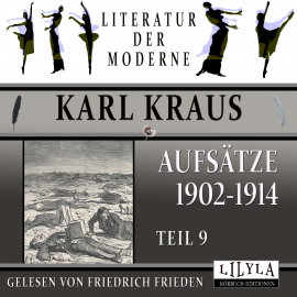 Hörbuch Aufsätze 1902-1914 - Teil 9  - Autor Karl Kraus   - gelesen von Schauspielergruppe