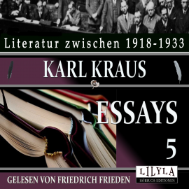 Hörbuch Essays 5  - Autor Karl Kraus   - gelesen von Schauspielergruppe