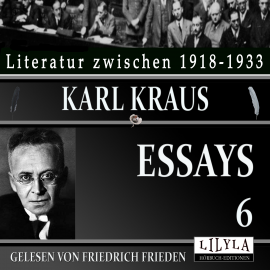 Hörbuch Essays 6  - Autor Karl Kraus   - gelesen von Schauspielergruppe