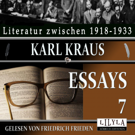 Hörbuch Essays 7  - Autor Karl Kraus   - gelesen von Schauspielergruppe