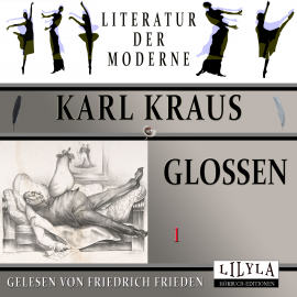 Hörbuch Glossen 1  - Autor Karl Kraus   - gelesen von Schauspielergruppe