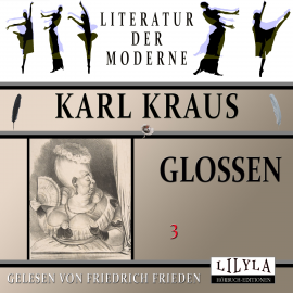 Hörbuch Glossen 3  - Autor Karl Kraus   - gelesen von Schauspielergruppe