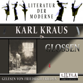 Hörbuch Glossen 4  - Autor Karl Kraus   - gelesen von Schauspielergruppe