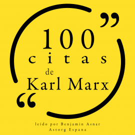 Hörbuch 100 citas de Karl Marx  - Autor Karl Marx   - gelesen von Benjamin Asnar