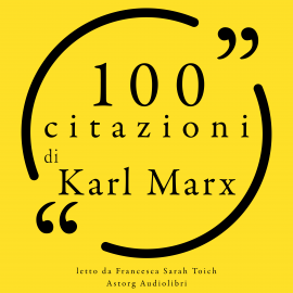 Hörbuch 100 citazioni di Karl Marx  - Autor Karl Marx   - gelesen von Francesca Sarah Toich