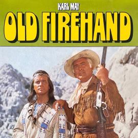 Hörbuch Old Firehand  - Autor Karl May, Frank Straass   - gelesen von Schauspielergruppe
