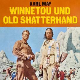 Hörbuch Winnetou und Old Shatterhand  - Autor Karl May, Frank Straass   - gelesen von Schauspielergruppe