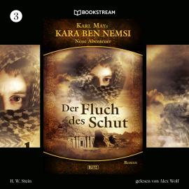 Hörbuch Der Fluch des Schut - Kara Ben Nemsi - Neue Abenteuer, Folge 3 (Ungekürzt)  - Autor Karl May, H. W. Stein   - gelesen von Alex Wolf