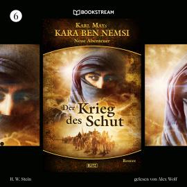 Hörbuch Der Krieg des Schut - Kara Ben Nemsi - Neue Abenteuer, Folge 6 (Ungekürzt)  - Autor Karl May, H. W. Stein   - gelesen von Alex Wolf