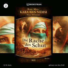 Hörbuch Die Rache des Schut - Kara Ben Nemsi - Neue Abenteuer, Folge 2 (Ungekürzt)  - Autor Karl May, H. W. Stein   - gelesen von Alex Wolf