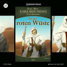 Hörbuch In der roten Wüste - Kara Ben Nemsi - Neue Abenteuer, Folge 15 (Ungekürzt)  - Autor Karl May, H. W. Stein   - gelesen von Alex Wolf