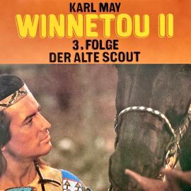 Hörbuch Karl May, Winnetou II, Folge 3: Der alte Scout  - Autor Karl May, Harmut Huff   - gelesen von Schauspielergruppe
