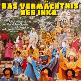 Hörbuch Das Vermächtnis des Inka  - Autor Karl May, Toni Graschberger, Roland Schmid   - gelesen von Schauspielergruppe