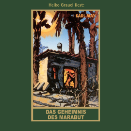 Hörbuch Das Geheimnis des Marabut  - Autor Karl May   - gelesen von Heiko Grauel