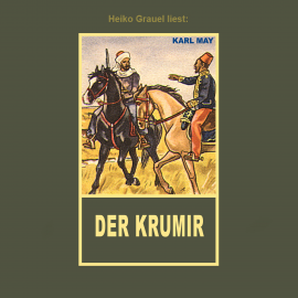 Hörbuch Der Krumir  - Autor Karl May   - gelesen von Heiko Grauel