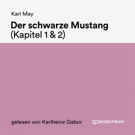 Hörbuch Der schwarze Mustang (Kapitel 1 & 2)  - Autor Karl May   - gelesen von Karlheinz Gabor