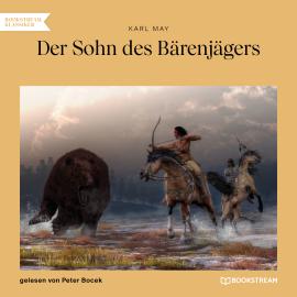 Hörbuch Der Sohn des Bärenjägers (Ungekürzt)  - Autor Karl May   - gelesen von Peter Bocek