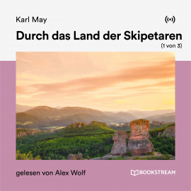 Hörbuch Durch das Land der Skipetaren (1 von 3)  - Autor Karl May   - gelesen von Schauspielergruppe
