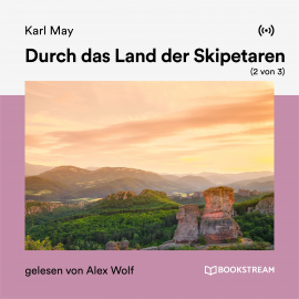 Hörbuch Durch das Land der Skipetaren (2 von 3)  - Autor Karl May   - gelesen von Schauspielergruppe