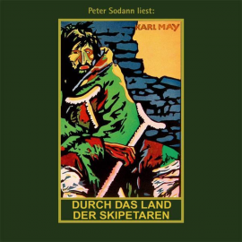 Hörbuch Durch das Land der Skipetaren  - Autor Karl May   - gelesen von Peter Sodann