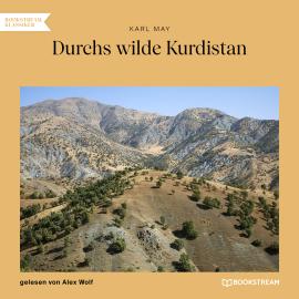 Hörbuch Durchs wilde Kurdistan (Ungekürzt)  - Autor Karl May   - gelesen von Alex Wolf