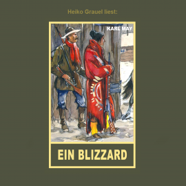 Hörbuch Ein Blizzard  - Autor Karl May   - gelesen von Heiko Grauel