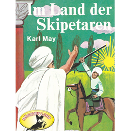 Hörbuch Im Land der Skipetaren  - Autor Karl May.   - gelesen von Schauspielergruppe
