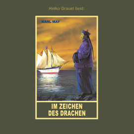 Hörbuch Im Zeichen des Drachen  - Autor Karl May   - gelesen von Heiko Grauel