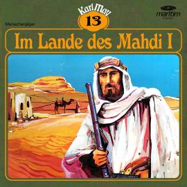 Hörbuch Karl May, Grüne Serie, Folge 13: Im Lande des Mahdi I  - Autor Karl May   - gelesen von Schauspielergruppe