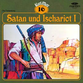 Hörbuch Karl May, Grüne Serie, Folge 16: Satan und Ischariot I  - Autor Karl May   - gelesen von Schauspielergruppe