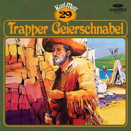 Hörbuch Karl May, Grüne Serie, Folge 29: Trapper Geierschnabel  - Autor Karl May   - gelesen von Schauspielergruppe
