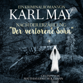 Karl May Kriminalroman nach der Erzählung Der Verlorene Sohn
