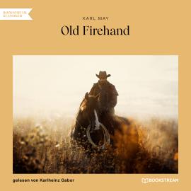 Hörbuch Old Firehand (Ungekürzt)  - Autor Karl May   - gelesen von Karlheinz Gabor