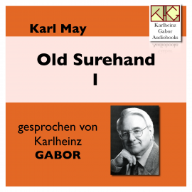 Hörbuch Old Surehand I  - Autor Karl May   - gelesen von Karlheinz Gabor